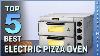 Top 5 Best Electric Pizza Ovens Counter Top Multipurpose For Restaurant Home Review 2022
